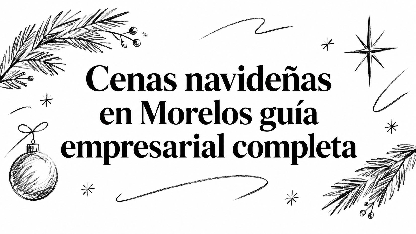Cenas navideñas en Morelos guía empresarial completa