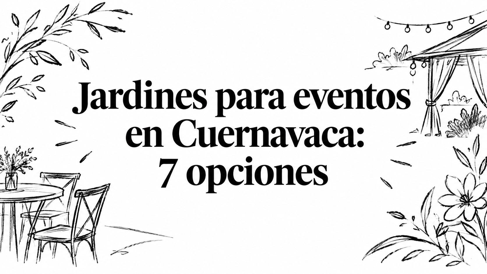 Jardines para eventos en Cuernavaca: 7 opciones