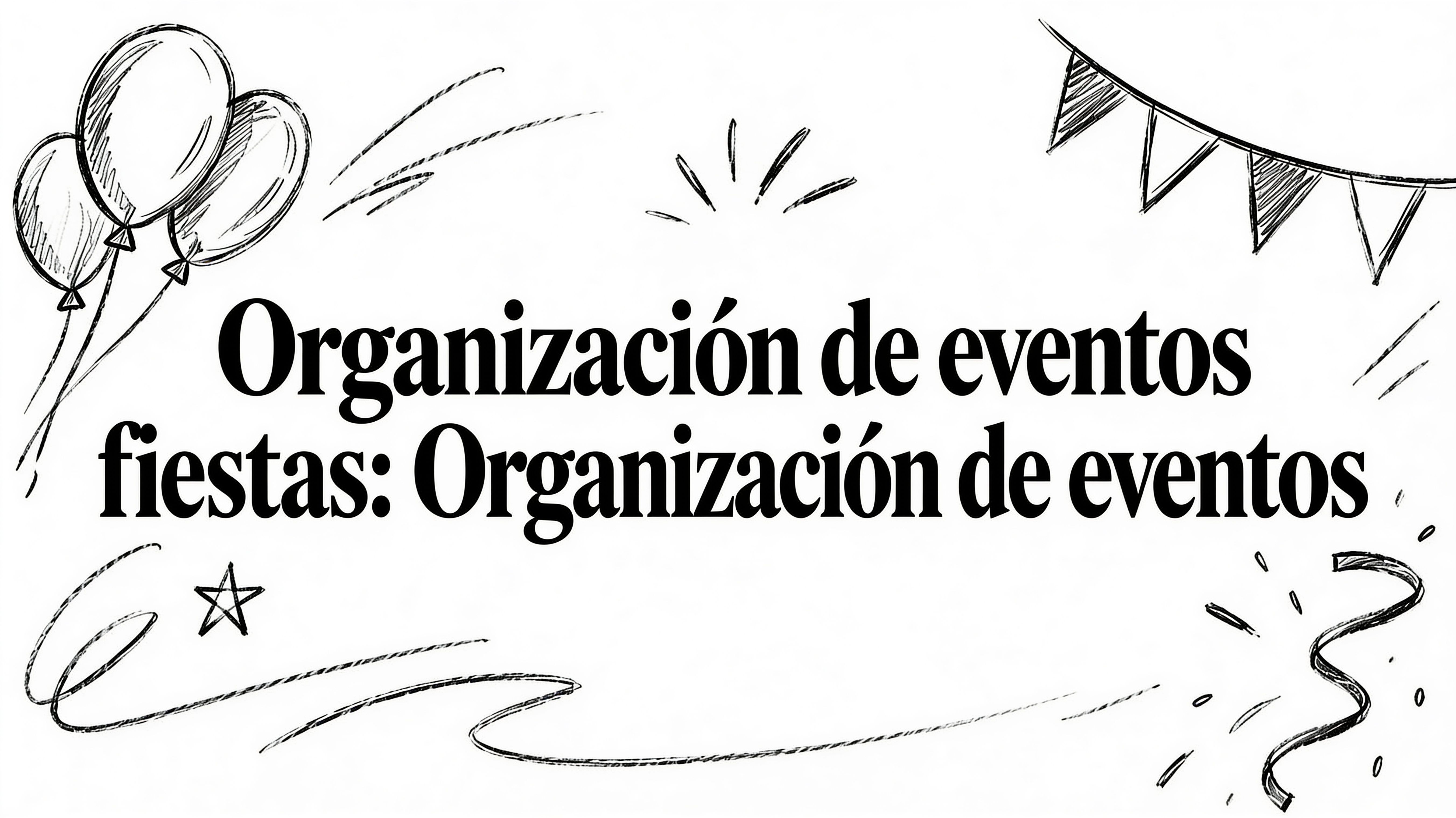 Organizacion de eventos fiestas: Organización de eventos