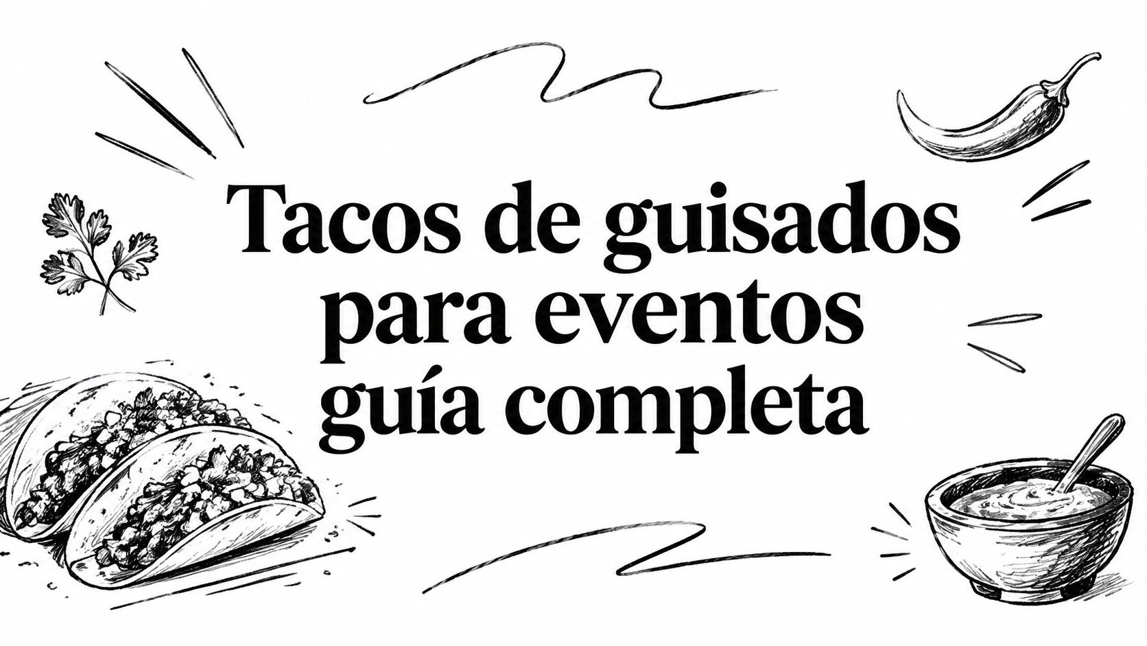 Tacos de guisados para eventos guía completa